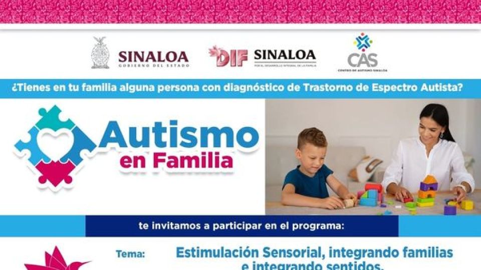 El Centro de Autismo de DIF Sinaloa invitan a la cuarta sesión del programa "Autismo en familia"