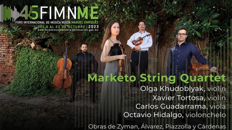 El Marketo String Quartet se presentará en el 45º Foro de Música Nueva "Manuel Enríquez"