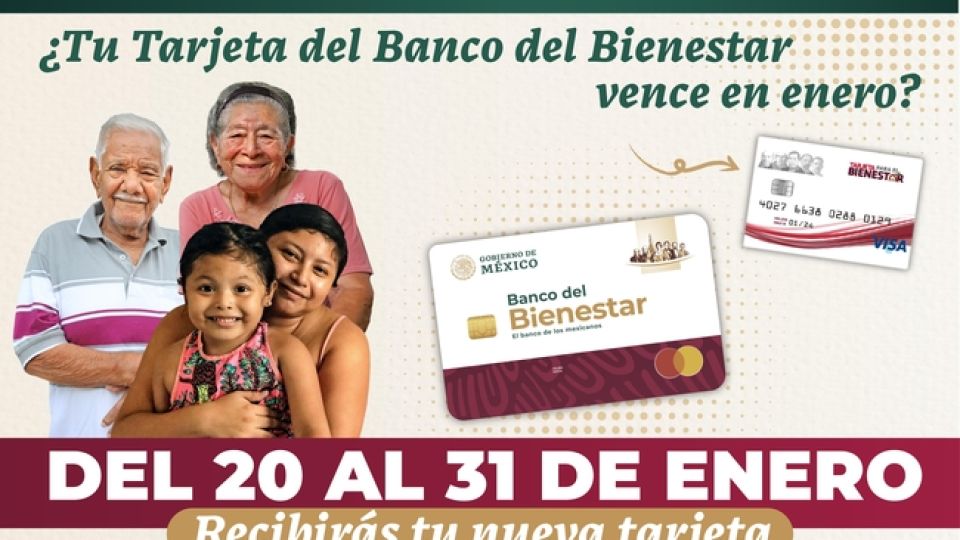 Si tu Tarjeta del Bienestar vence este mes, del 20 al 31 de enero recibirás una nueva