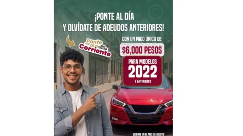 ¡Última Oportunidad! Aprovecha el Programa 'Ponte al Corriente' y Regulariza tu Vehículo Antes de Agosto