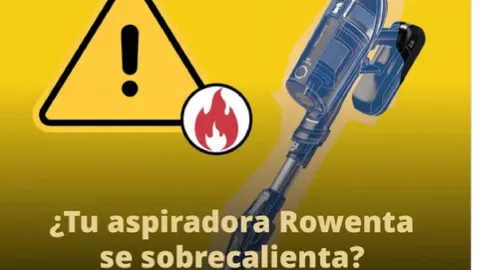 Alerta de Seguridad Profeco y Rowenta: Aspiradoras con Riesgo de Sobrecalentamiento. ¡Verifica Tu Modelo y Evita Peligros!